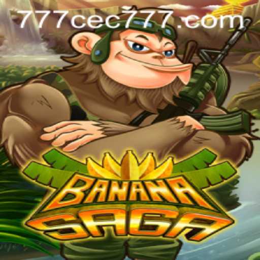 BananaSaga: A Revolutionary Game Experience with CEC777